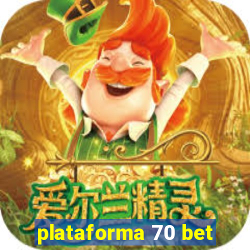 plataforma 70 bet